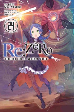 [Re：ゼロから始める異世界生活 [Re:Zero Kara Hajimeru Isekai Seikatsu] 08] • Re ·ZERO -Starting Life in Another World-, Vol. 24